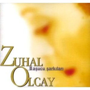 Başucu Şarkıları 1 by Zuhal Olcay