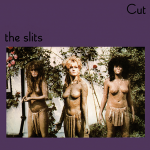 Cut by The Slits