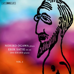 Satie: Piano Music, Vol. 1 by Noriko Ogawa