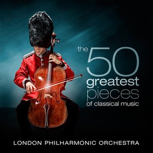 The 50 Greatest Pieces of Classical Music by London Philharmonic Orchestra & David Parry