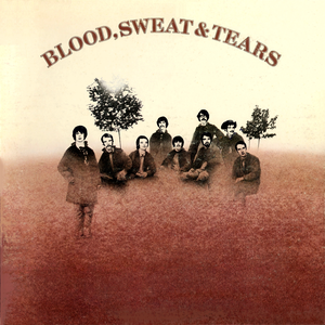 Blood, Sweat & Tears by Blood, Sweat & Tears