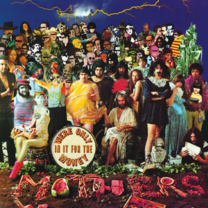 We're Only in It for the Money by The Mothers of ınvention