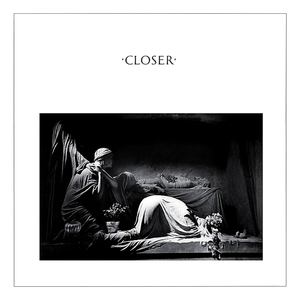Closer by Joy Division