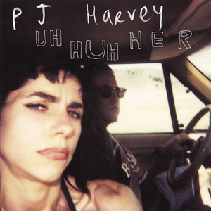 Uh Huh Her by PJ Harvey