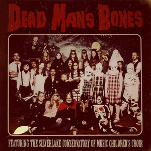 Dead Man's Bones by Dead Man's Bones