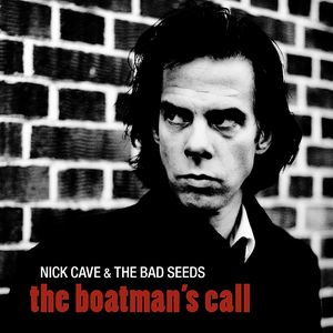 The Boatman's Call by Nick Cave & the Bad Seeds