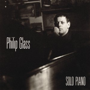 Glass: Solo Piano by Philip Glass