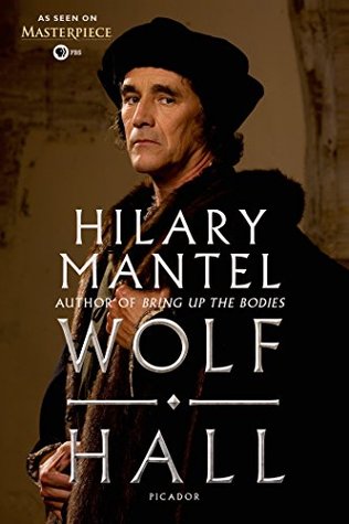 Wolf Hall (Thomas Cromwell, #1) by Hilary Mantel